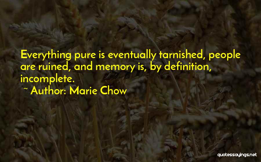 Ruined Everything Quotes By Marie Chow