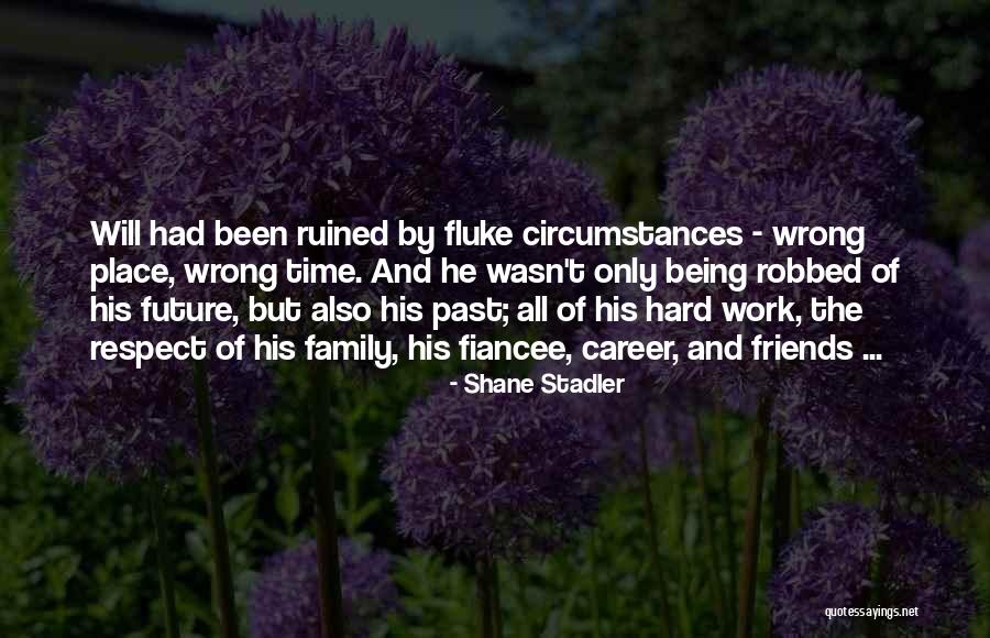 Ruined Family Quotes By Shane Stadler Ruined Family Quotes By Shane Stadler