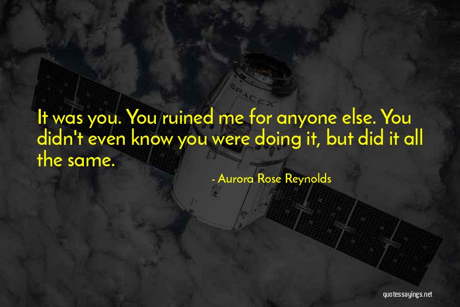 Ruined Me Quotes By Aurora Rose Reynolds Ruined Me Quotes By Aurora Rose Reynolds