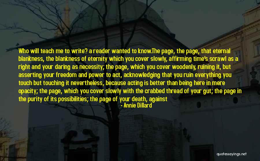 Ruining Life Quotes By Annie Dillard Ruining Life Quotes By Annie Dillard