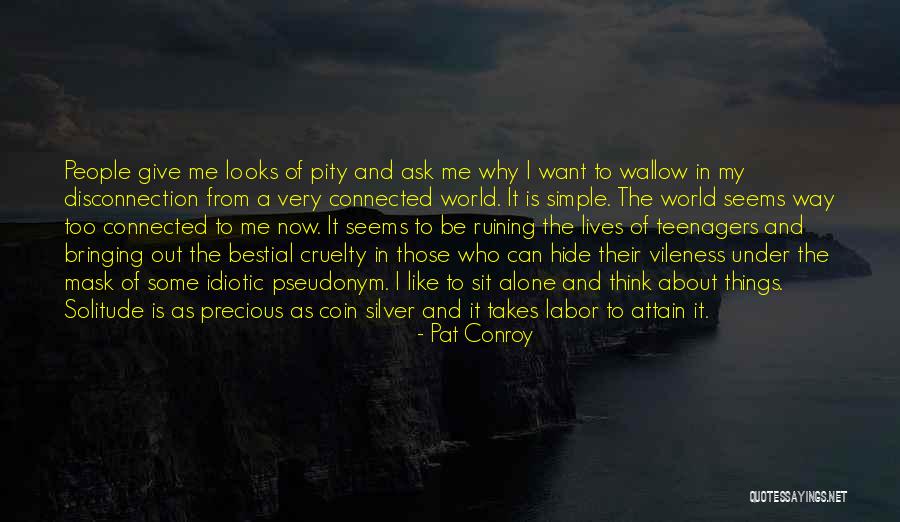 Ruining Lives Quotes By Pat Conroy Ruining Lives Quotes By Pat Conroy