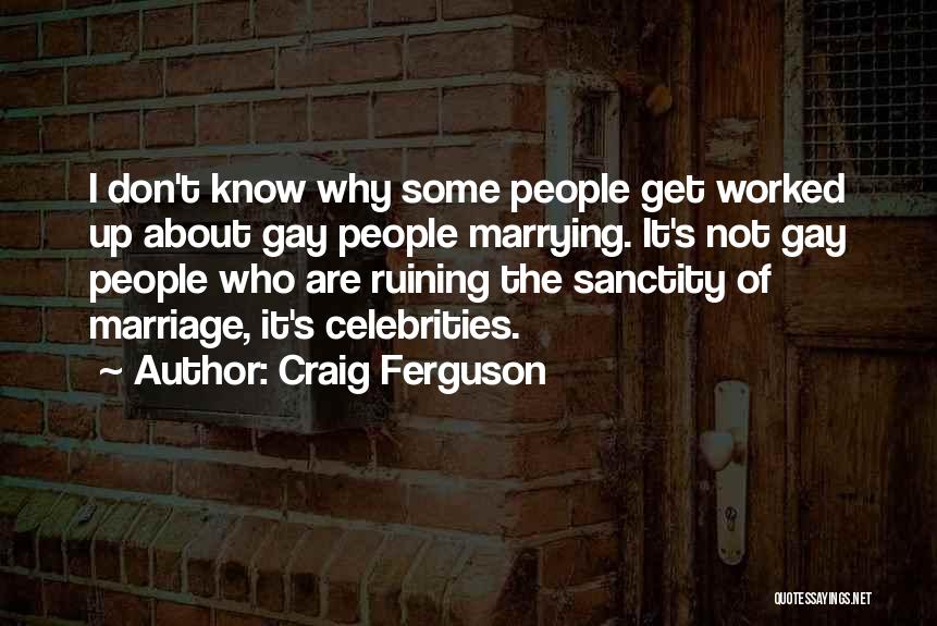 Ruining Marriage Quotes By Craig Ferguson