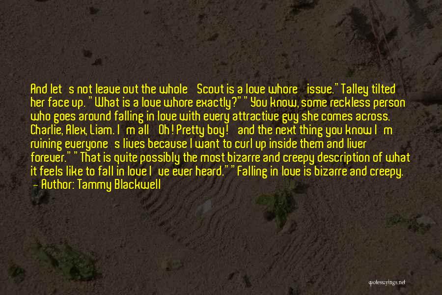 Ruining Others Lives Quotes By Tammy Blackwell