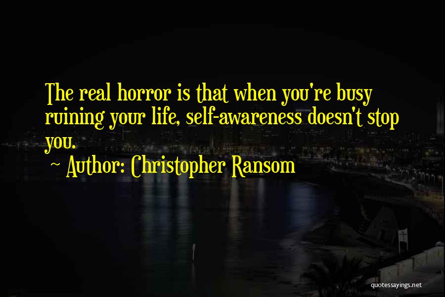 Ruining Someone's Life Quotes By Christopher Ransom