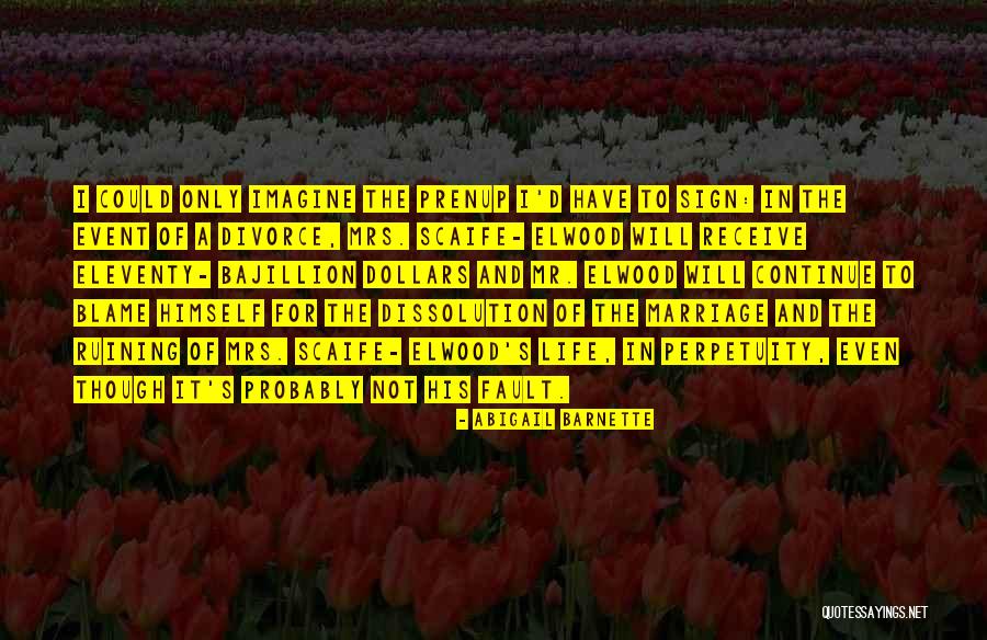 Ruining Things Quotes By Abigail Barnette Ruining Things Quotes By Abigail Barnette
