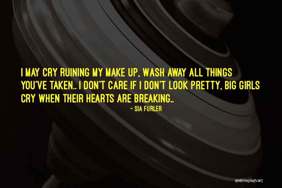 Ruining Things Quotes By Sia Furler Ruining Things Quotes By Sia Furler