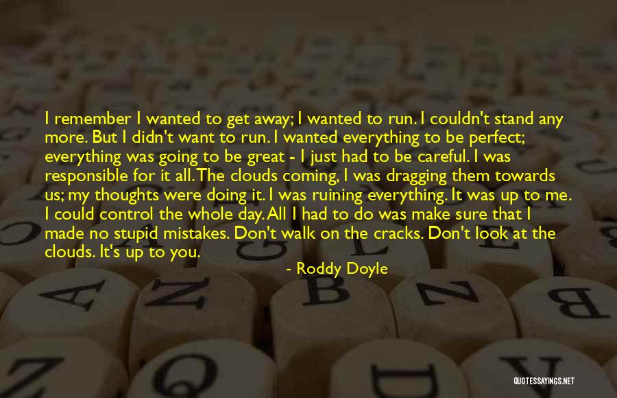 Ruining Your Day Quotes By Roddy Doyle