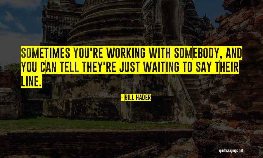 Ruinland Quotes By Bill Hader Ruinland Quotes By Bill Hader