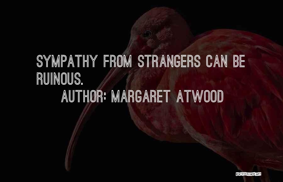 Ruinous Quotes By Margaret Atwood