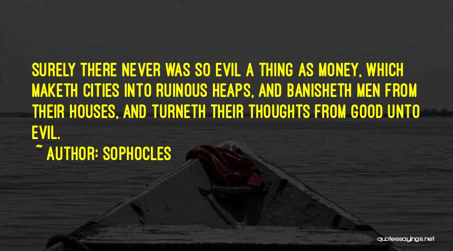 Ruinous Quotes By Sophocles