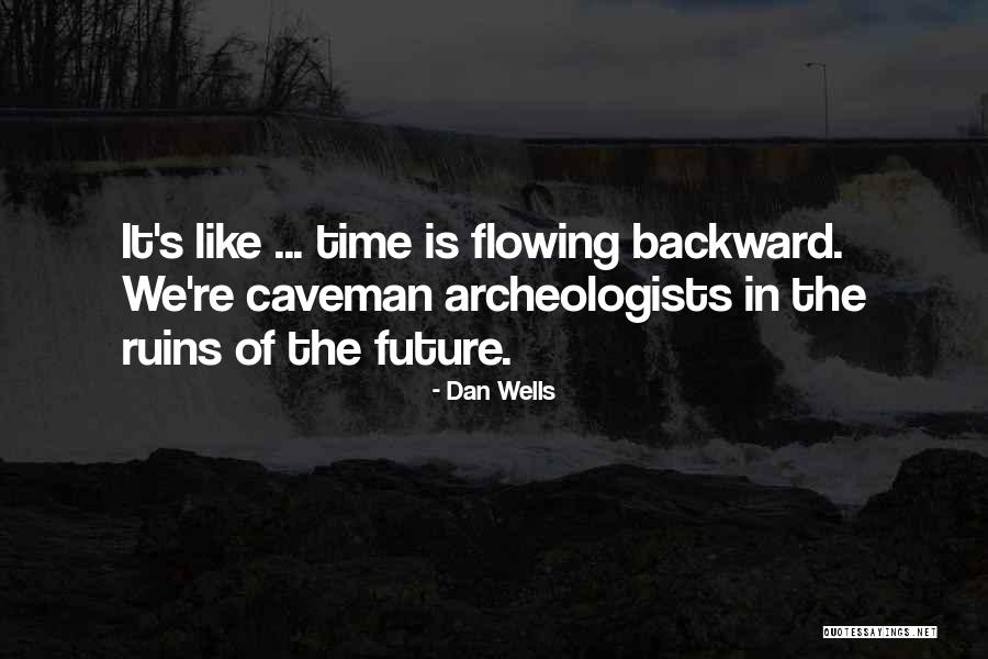 Ruins Dan Wells Quotes By Dan Wells