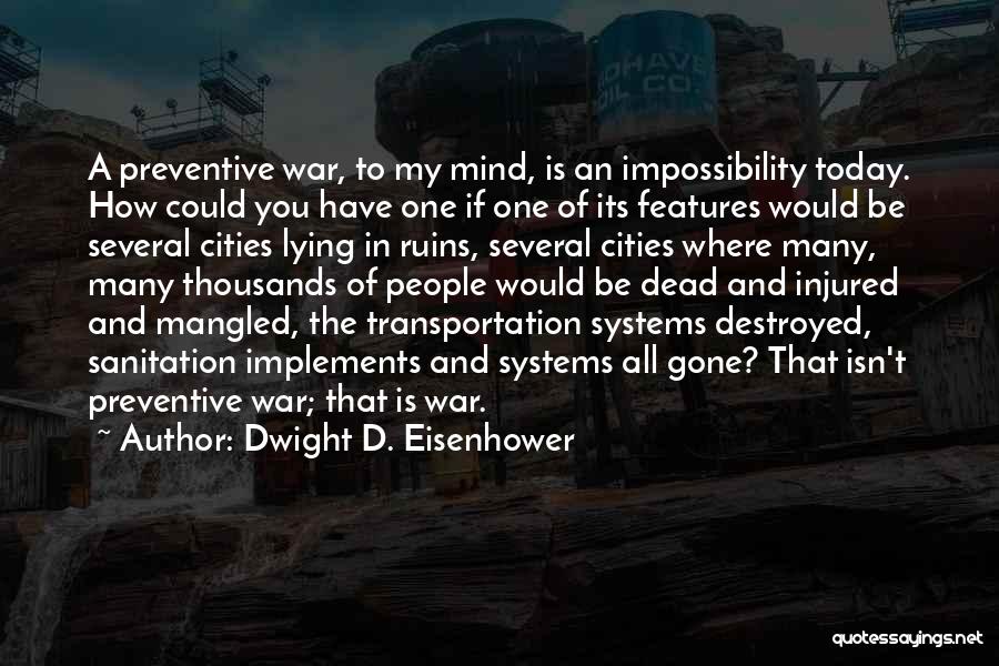 Ruins Quotes By Dwight D. Eisenhower