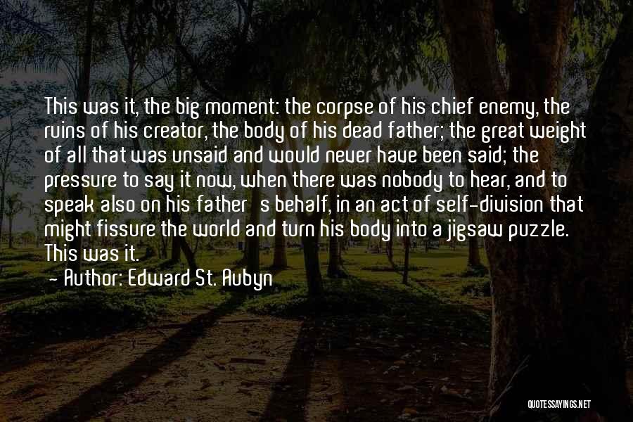 Ruins Quotes By Edward St. Aubyn