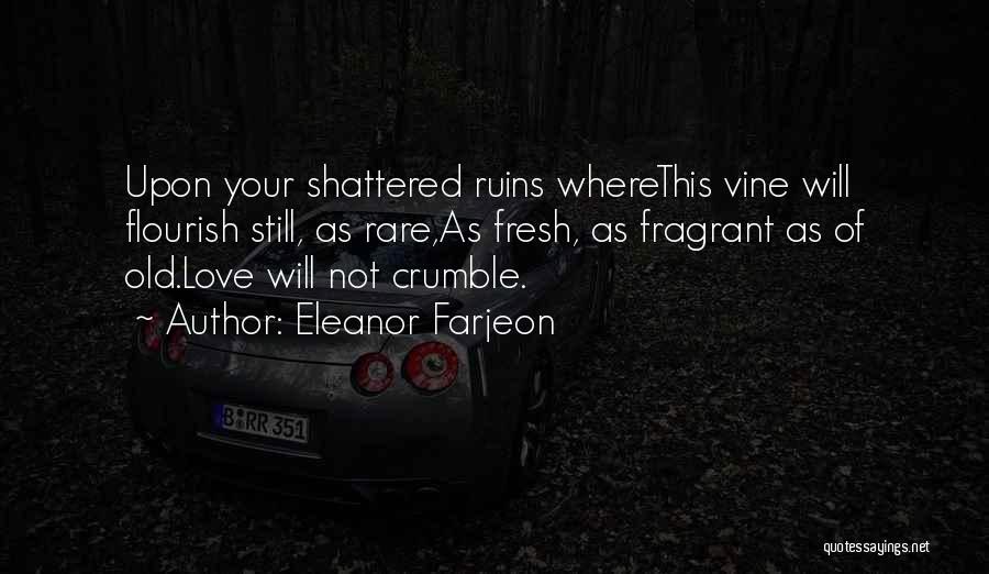 Ruins Quotes By Eleanor Farjeon