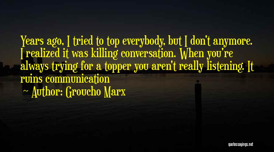 Ruins Quotes By Groucho Marx