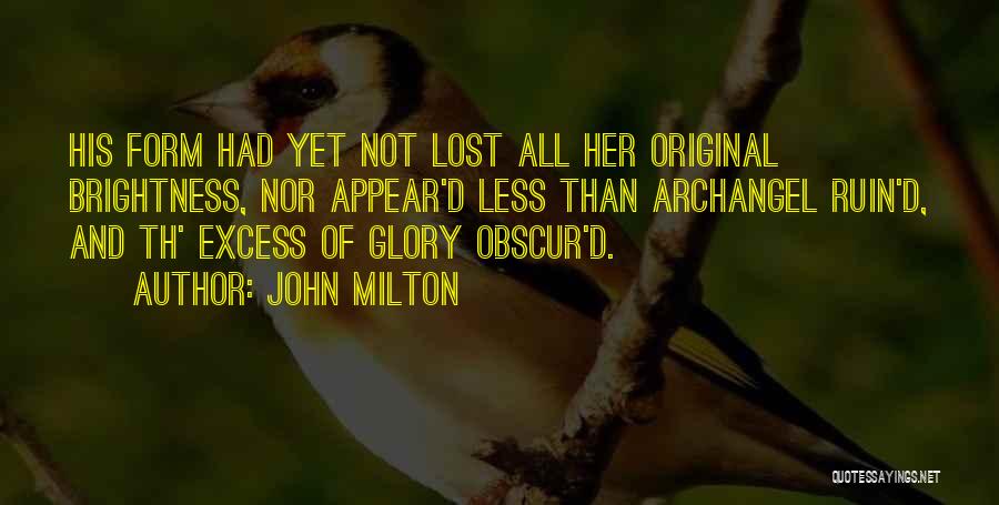 Ruins Quotes By John Milton