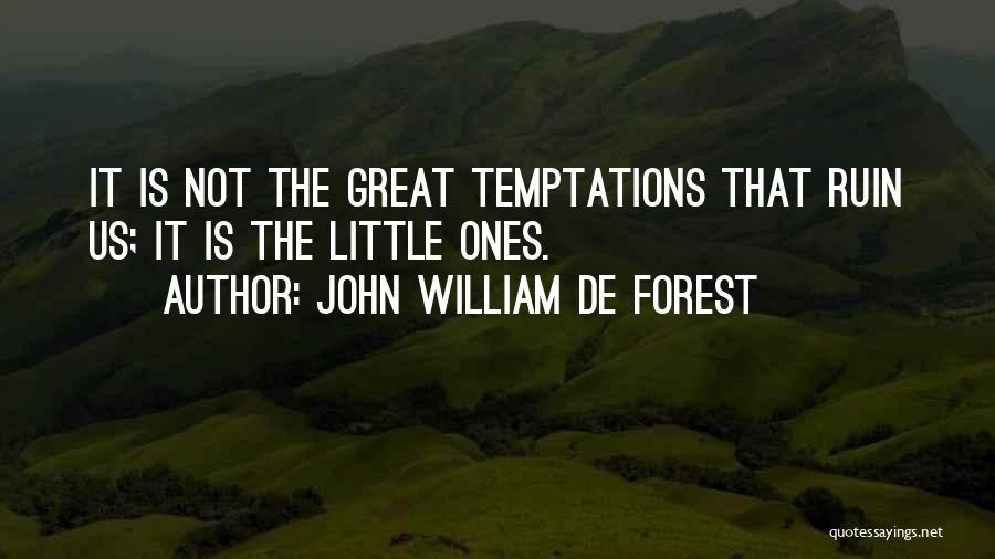 Ruins Quotes By John William De Forest