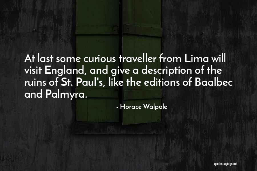 Ruins Someone Quotes By Horace Walpole Ruins Someone Quotes By Horace Walpole