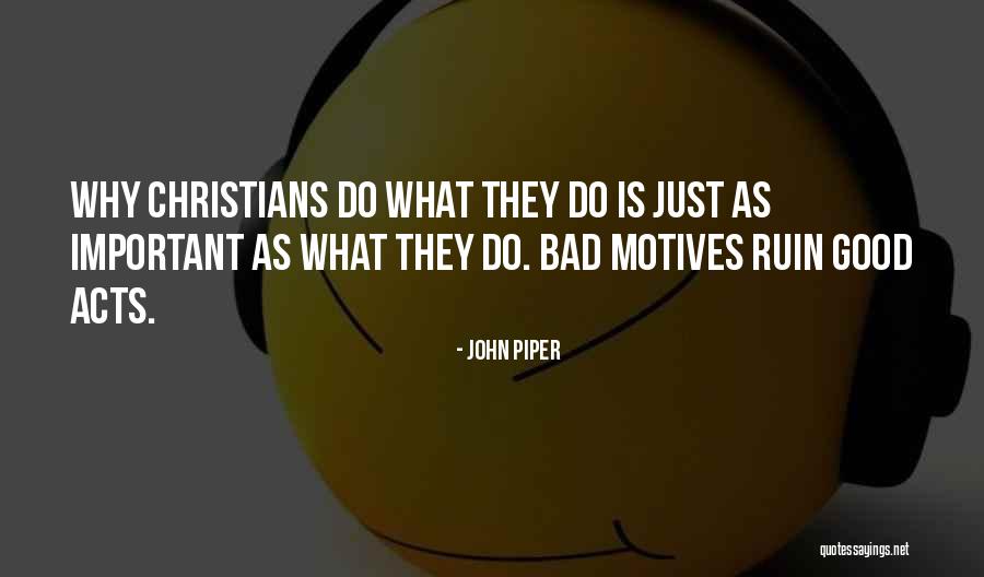 Ruins Someone Quotes By John Piper Ruins Someone Quotes By John Piper