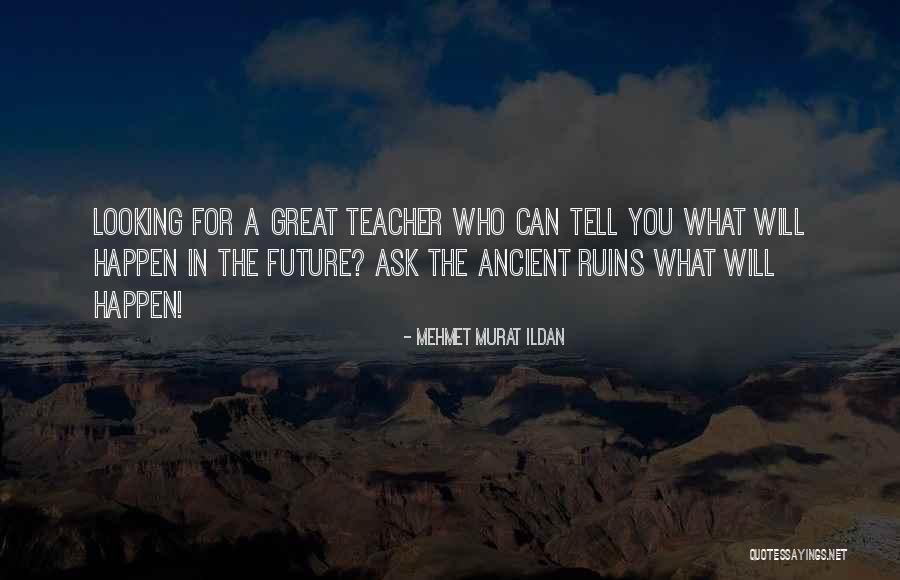 Ruins Someone Quotes By Mehmet Murat Ildan Ruins Someone Quotes By Mehmet Murat Ildan