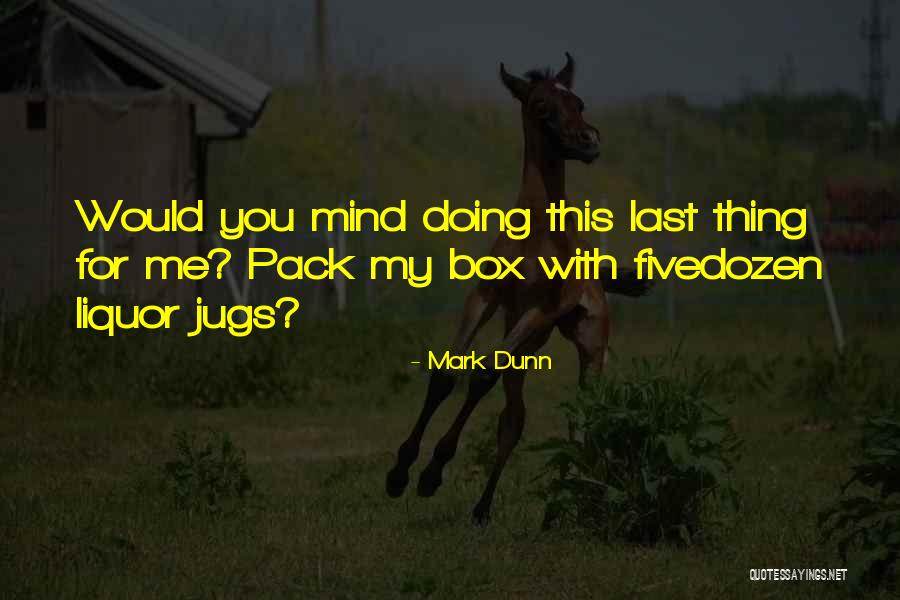 Ruitz Farm Quotes By Mark Dunn Ruitz Farm Quotes By Mark Dunn