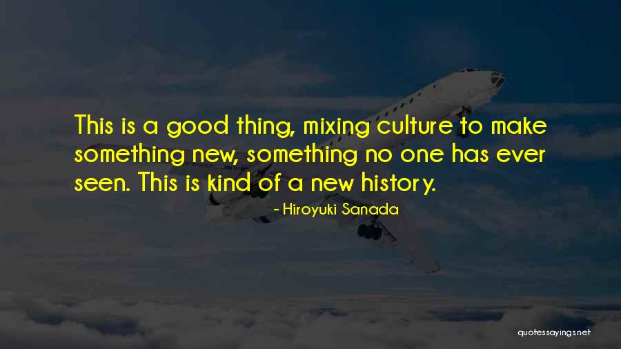 Ruivo Escuro Quotes By Hiroyuki Sanada Ruivo Escuro Quotes By Hiroyuki Sanada