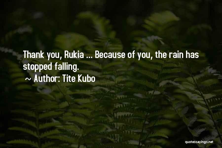 Rukia Best Quotes By Tite Kubo