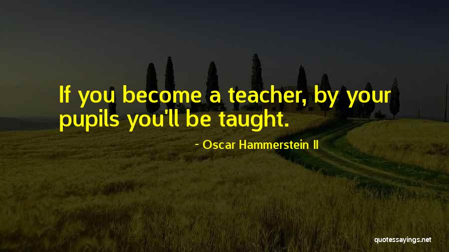 Rukometni Quotes By Oscar Hammerstein II Rukometni Quotes By Oscar Hammerstein II