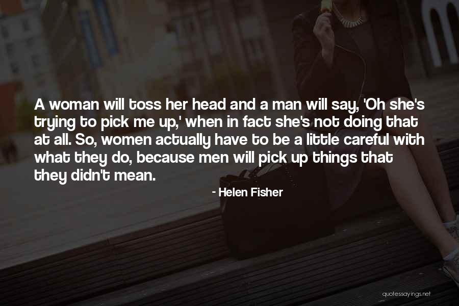 Rukuku Quotes By Helen Fisher Rukuku Quotes By Helen Fisher