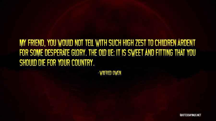 Rukye Dinle Quotes By Wilfred Owen Rukye Dinle Quotes By Wilfred Owen