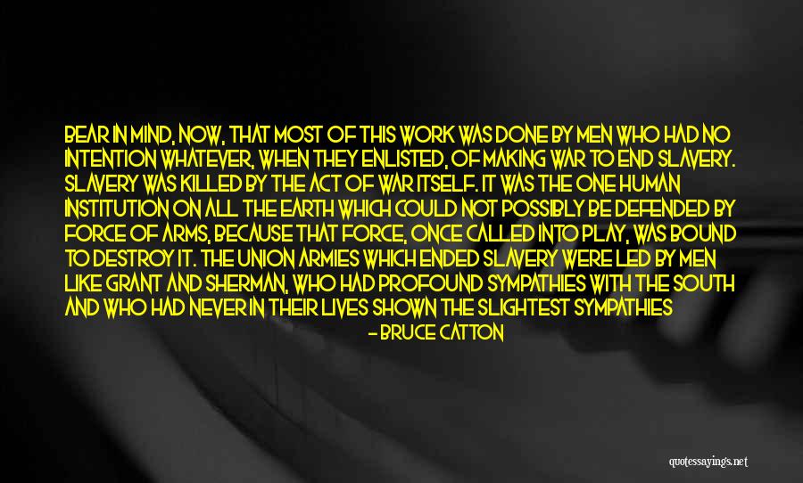 Rule And Act Quotes By Bruce Catton