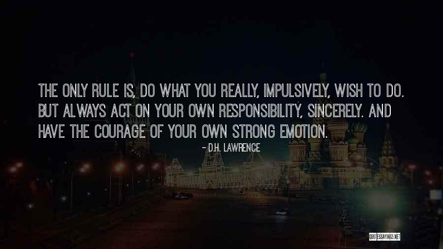 Rule And Act Quotes By D.H. Lawrence