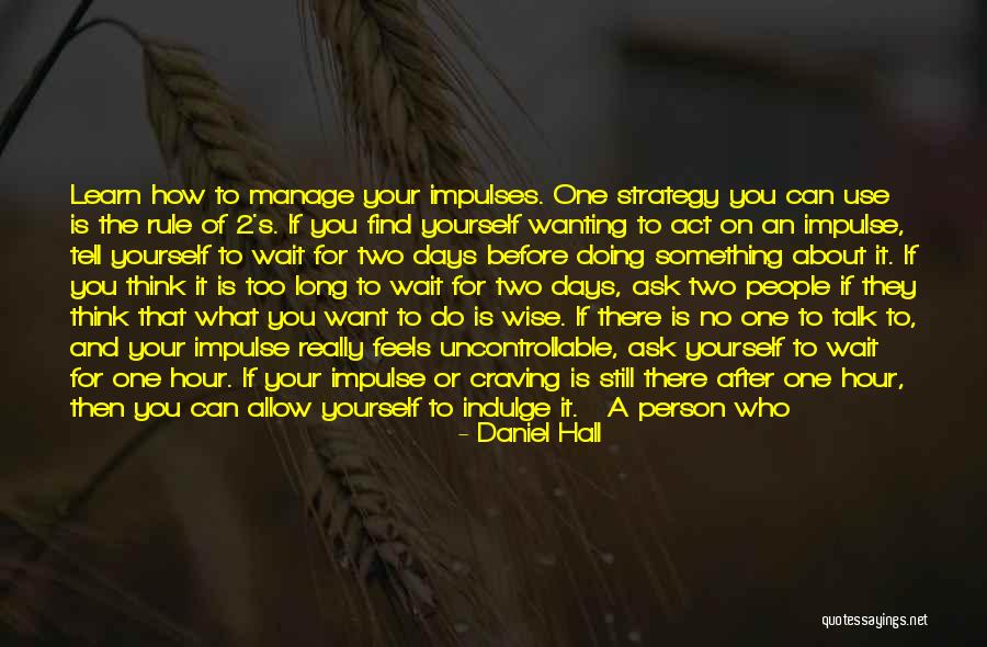 Rule And Act Quotes By Daniel Hall