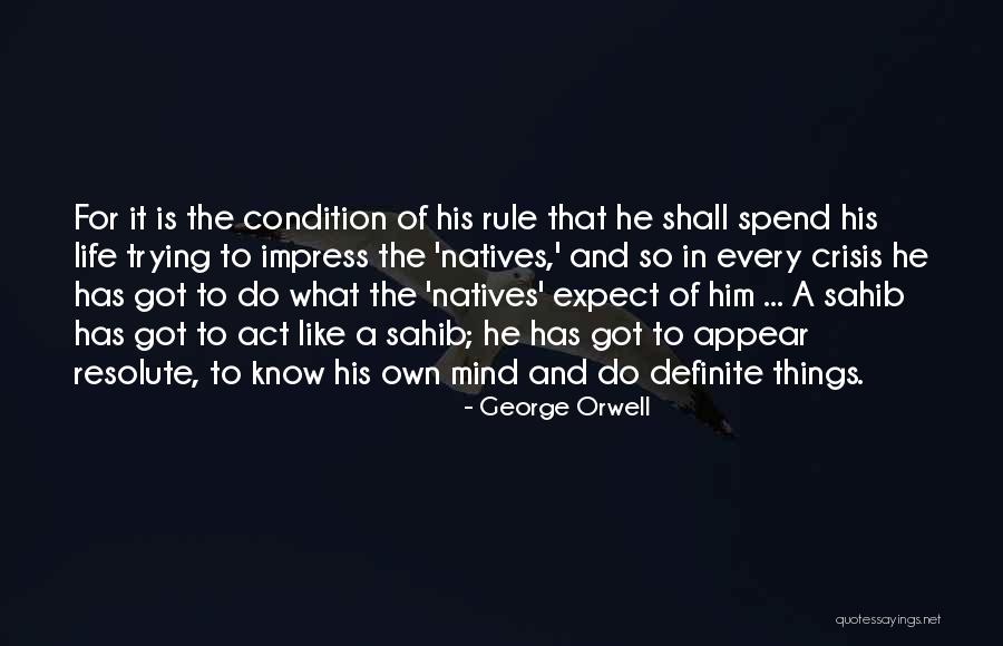 Rule And Act Quotes By George Orwell