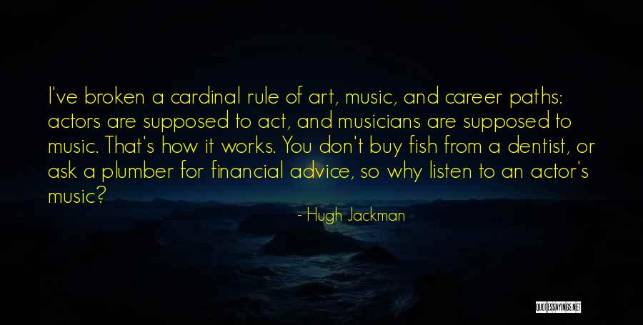 Rule And Act Quotes By Hugh Jackman
