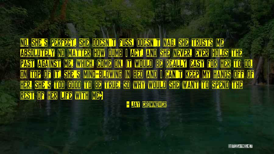 Rule And Act Quotes By Jay Crownover