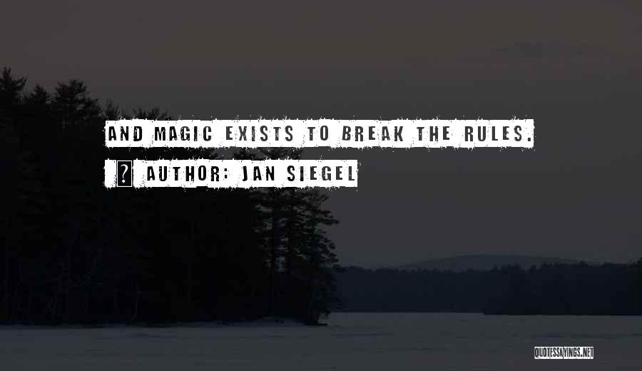 Rule Breaker Quotes By Jan Siegel