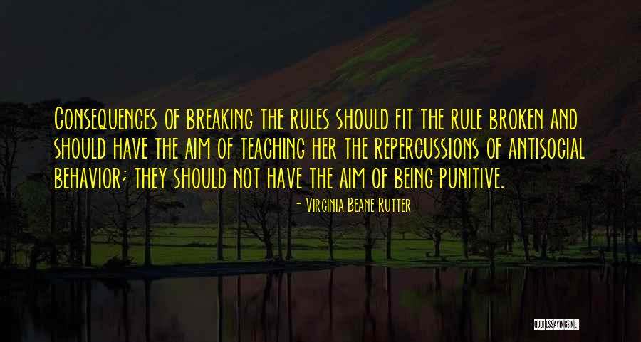 Rule Breaking Behavior Quotes By Virginia Beane Rutter Rule Breaking Behavior Quotes By Virginia Beane Rutter