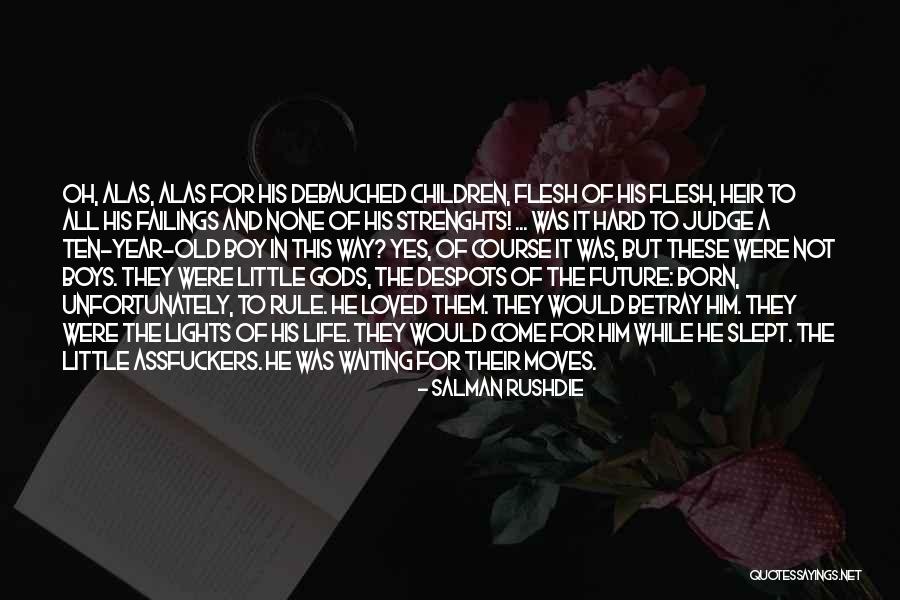 Rule For Life Quotes By Salman Rushdie Rule For Life Quotes By Salman Rushdie