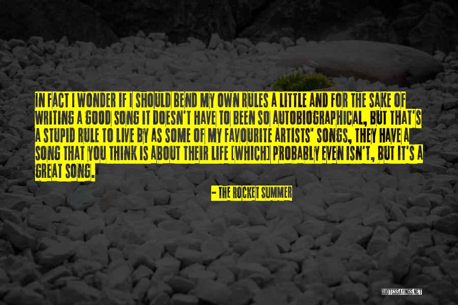 Rule For Life Quotes By The Rocket Summer Rule For Life Quotes By The Rocket Summer