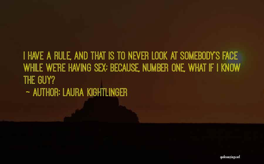 Rule Number 1 Never Be Number 2 Quotes By Laura Kightlinger