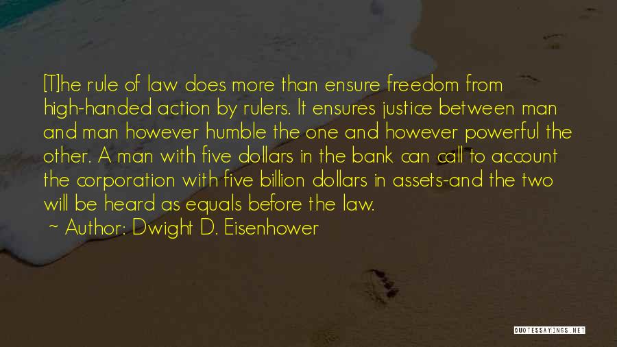 Rule Of Law And Justice Quotes By Dwight D. Eisenhower