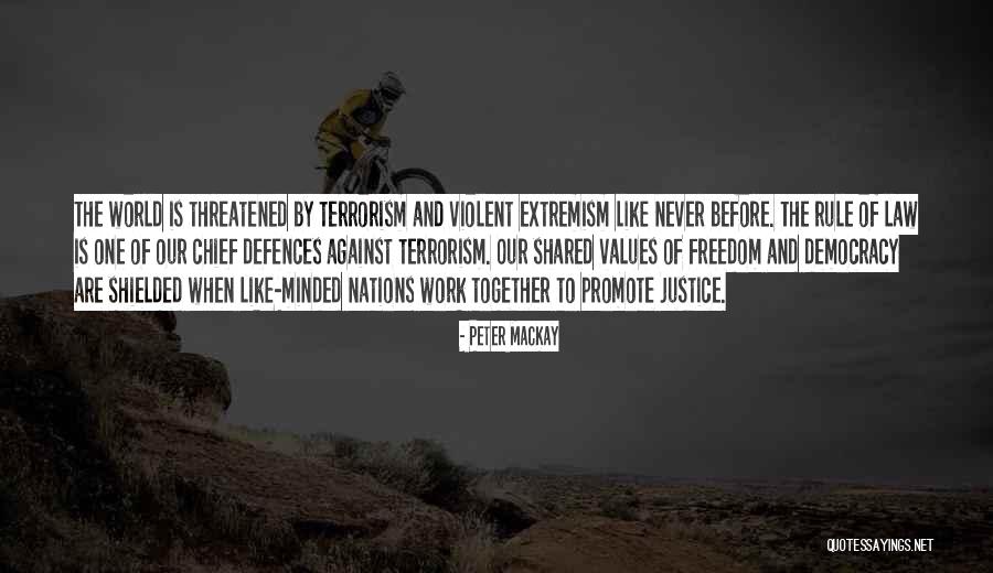 Rule Of Law And Justice Quotes By Peter MacKay