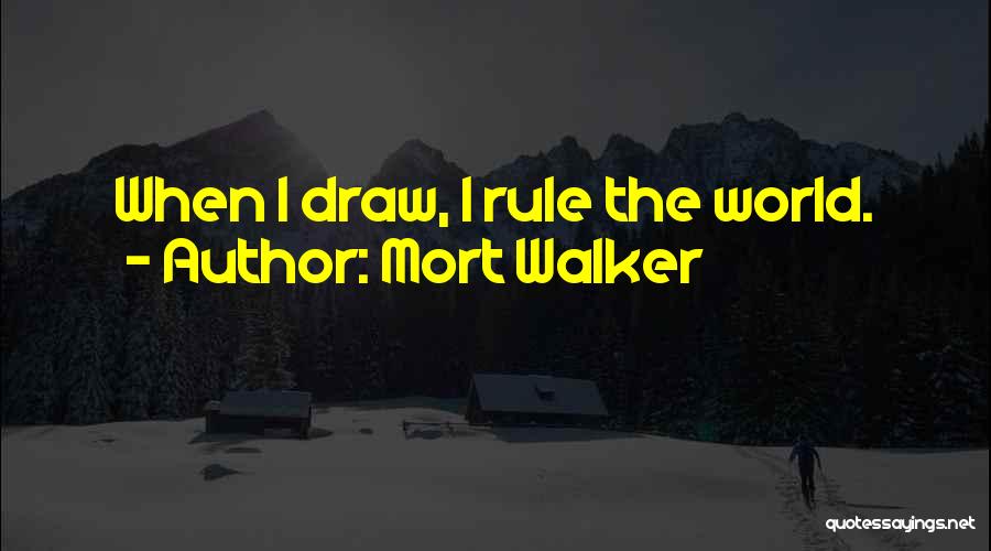 Rule Quotes By Mort Walker