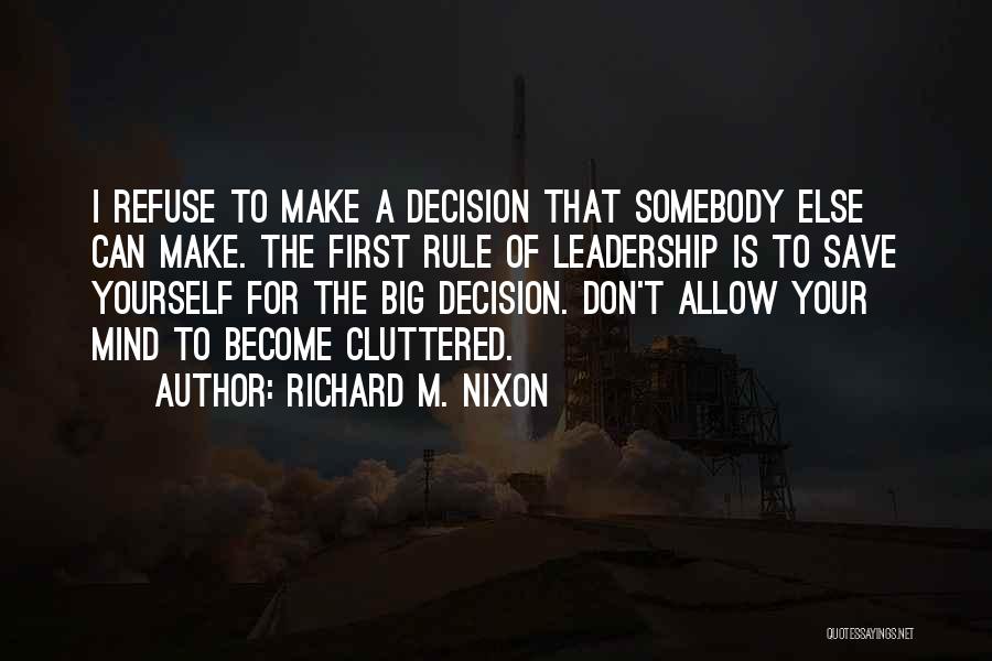 Rule Your Mind Quotes By Richard M. Nixon