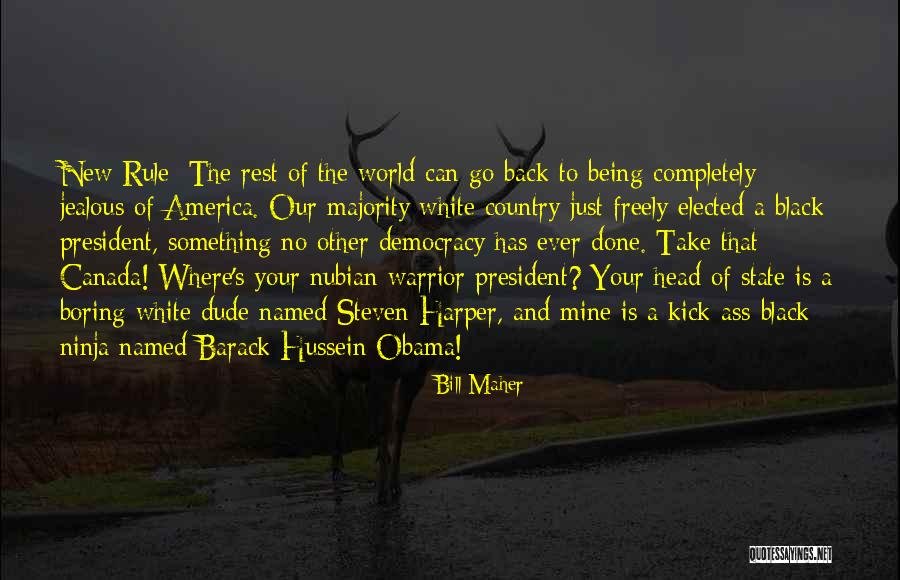Rule Your Own Country Quotes By Bill Maher Rule Your Own Country Quotes By Bill Maher
