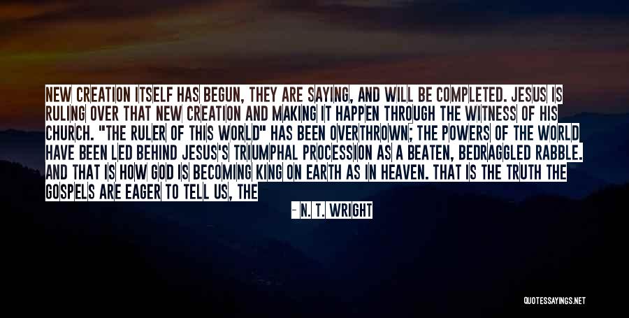 Ruler Of The World Quotes By N. T. Wright Ruler Of The World Quotes By N. T. Wright