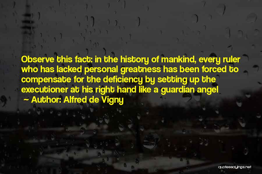 Ruler Quotes By Alfred De Vigny