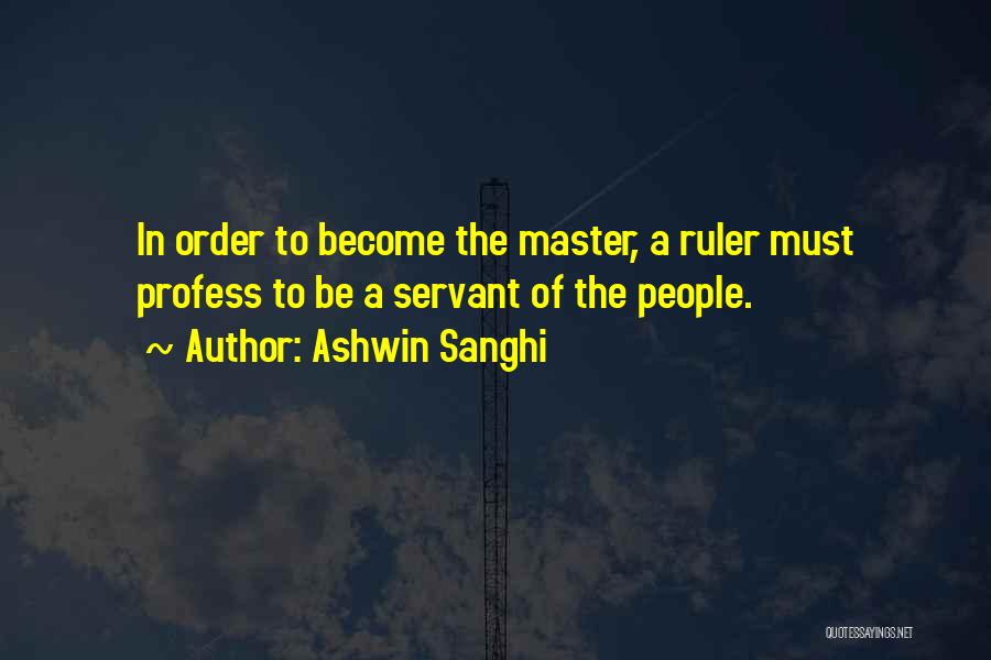 Ruler Quotes By Ashwin Sanghi