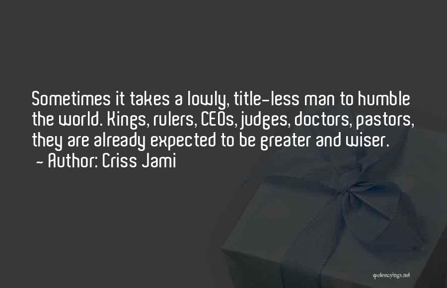 Ruler Quotes By Criss Jami